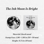 Vintage wooden rubber stamp The Ink Moon Is Bright variant showing carved full moon stamp face and packaging card, 1.96 x 1.96 inch beech wood block for celestial journal art
